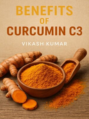 cover image of Benefits of Curcumin C3